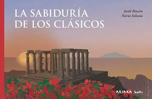 SABIDURÍA DE LOS CLÁSICOS, LA | 9788418972959 | RINCÓN, JORDI