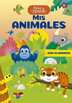 MIS ANIMALES. PULSA Y ESCUCHA | 9788491458838 | CASALIS, ANNA