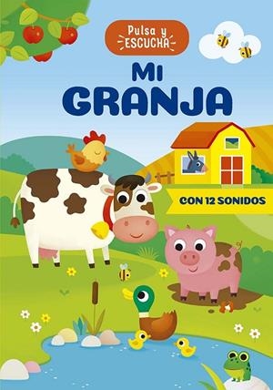 MI GRANJA. PULSA Y ESCUCHA | 9788491458845 | CASALIS, ANNA