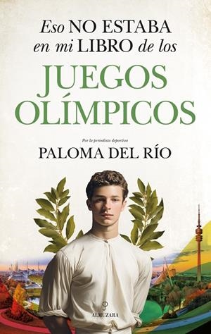 ESO NO ESTABA EN MI LIBRO DE LOS JUEGOS OLÍMPICOS | 9791370202408 | RÍO, PALOMA DEL