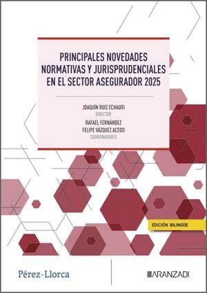 PRINCIPALES NOVEDADES NORMATIVAS Y JURISPRUDENCIALES EN EL SECTOR ASEG | 9788410856165 | PEREZ LLORCA ABOGADOS