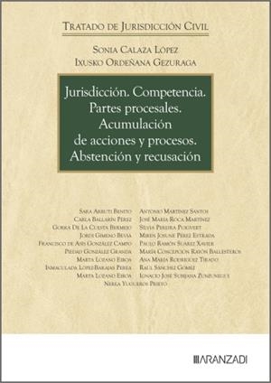 JURISDICCIÓN. COMPETENCIA. PARTES PROCESALES. ACUMULACIÓN DE ACCIONES Y PROCESOS. ABSTENCIÓN Y RECUSACIÓN | 9788410856554 | CALAZA LOPEZ, SONIA / ORDENANA GEZURAGA, IXUSKO