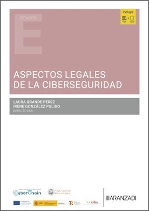 ASPECTOS LEGALES DE LA CIBERSEGURIDAD | 9788410856790 | GRANDE PEREZ, LAURA / GONZALEZ PULIDO, IRENE