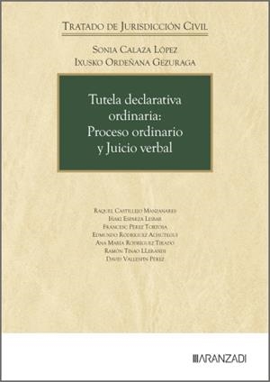TUTELA DECLARATIVA ORDINARIA : PROCESO ORDINARIO Y JUICIO VERBAL | 9788410856639 | CALAZA LOPEZ, SONIA / ORDENANA GEZURAGA, IXUSKO