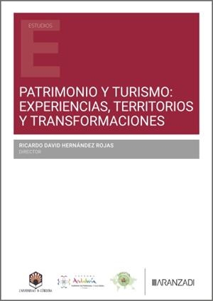 PATRIMONIO Y TURISMO: EXPERIENCIAS, TERRITORIOS Y TRANSFORMACIONES | 9788410856936 | HERNANDEZ ROJAS, RICARDO D.