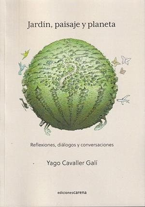 JARDÍN, PAISAJE Y PLANETA | 9791387623449 | CAVALLER, YAGO