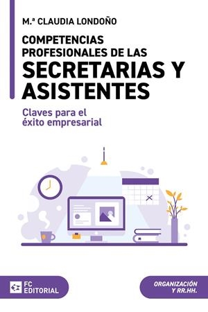 COMPETENCIAS PROFESIONALES DE LAS SECRETARIAS Y ASISTENTES | 9788410315433 | LONDOÑO MATEUS, MARIA CLAUDIA