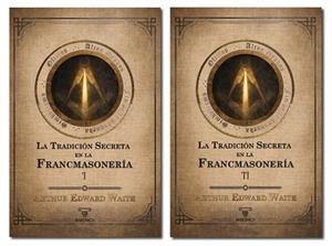 TRADICIÓN SECRETA EN LA FRANCMASONERIA (2 VOLUMENES), LA | 9789200032356 | WAITE, ARTHUR EDWARD