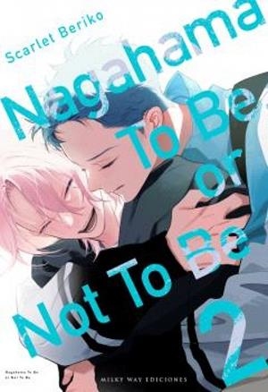 NAGAHAMA TO BE, OR NOT TO BE 02 | 9791388055270 | BERIKO, SCARLET
