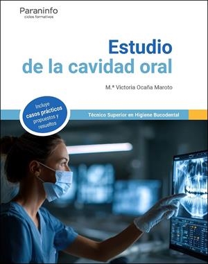 ESTUDIO DE LA CAVIDAD ORAL | 9788428368100 | OCANA MAROTO, MARIA VICTORIA