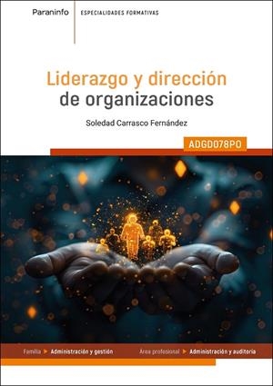 LIDERAZGO Y DIRECCIÓN DE ORGANIZACIONES (ADGD078PO) | 9788428373777 | CARRASCO FERNANDEZ, SOLEDAD