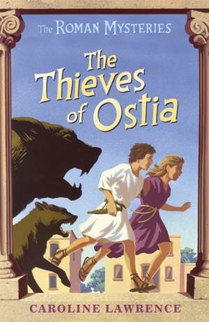 ROMAN MYSTERIES 01, THE. THE THIEVES OF OSTIA | 9781842550205 | LAWRENCE, CAROLINE