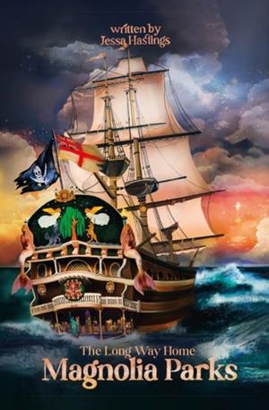 MAGNOLIA PARKS 03. THE LONG WAY HOME | 9781398717220 | HASTINGS, JESSA