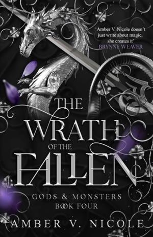 GODS AND MONSTERS 04. THE WRATH OF THE FALLEN | 9781035414598 | NICOLE, AMBER V.