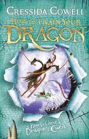 HOW TO TRAIN YOUR DRAGON 04. HOW TO CHEAT A DRAGON'S CURSE | 9780340999103 | COWELL, CRESSIDA
