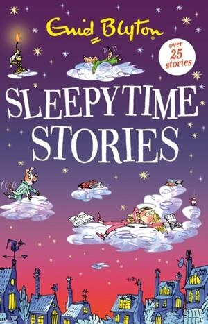 SLEEPYTIME STORIES | 9781444977561 | BLYTON, ENID