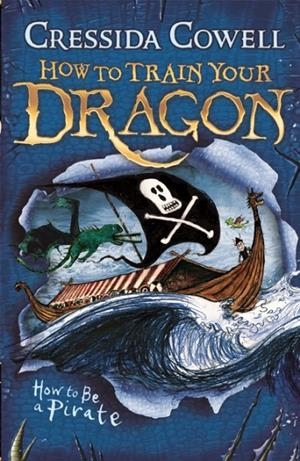 HOW TO TRAIN YOUR DRAGON 02. HOW TO BE A PIRATE | 9780340999080 | COWELL, CRESSIDA