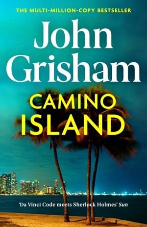 CAMINO ISLAND | 9781473663749 | GRISHAM, JOHN