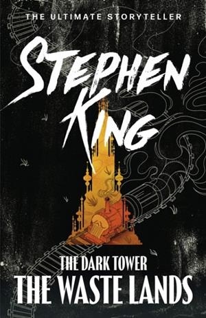DARK TOWER III, THE : THE WASTE LANDS | 9781444723465 | KING, STEPHEN