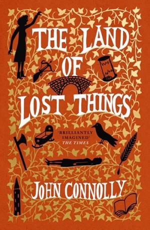 LAND OF LOST THINGS, THE (THE BOOK OF LOST THINGS 2) | 9781529391817 | CONNOLLY, JOHN