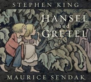 HANSEL AND GRETEL | 9781444919349 | KING, STEPHEN