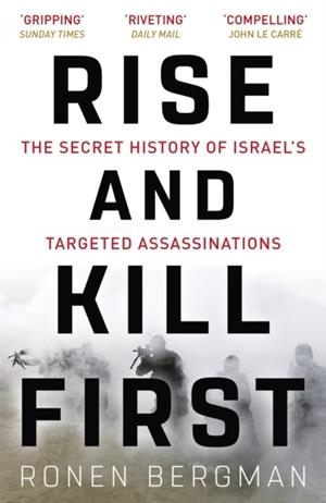 RISE AND KILL FIRST | 9781473694743 | BERGMAN, RONEN