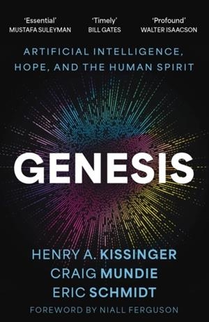 GENESIS | 9781399819121 | SCHMIDT, ERIC / KISSINGER, HENRY A. / MUNDIE, CRAIG