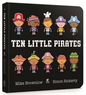 TEN LITTLE PIRATES BOARD BOOK | 9781408346457 | BROWNLOW, MIKE