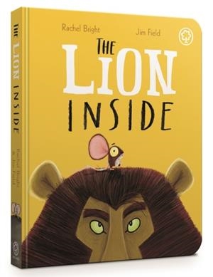 LION INSIDE BOARD BOOK, THE | 9781408349045 | BRIGHT, RACHEL