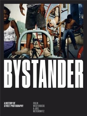 BYSTANDER | 9781786270665 | MEYEROWITZ, JOEL / WESTERBECK, COLIN