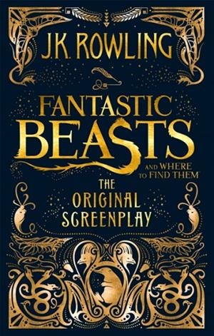 FANTASTIC BEASTS AND WHERE TO FIND THEM | 9780751574951 | ROWLING, J. K.