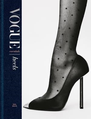 VOGUE ESSENTIALS : HEELS | 9781840917673 | ROLFE, GAIL