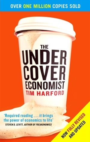 UNDERCOVER ECONOMIST, THE | 9780349119854 | HARFORD, TIM