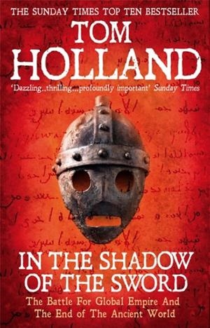 IN THE SHADOW OF THE SWORD | 9780349122359 | HOLLAND, TOM
