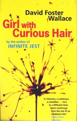 GIRL WITH CURIOUS HAIR | 9780349111025 | FOSTER WALLACE, DAVID