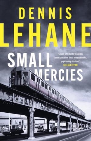 SMALL MERCIES | 9780349145761 | LEHANE, DENNIS