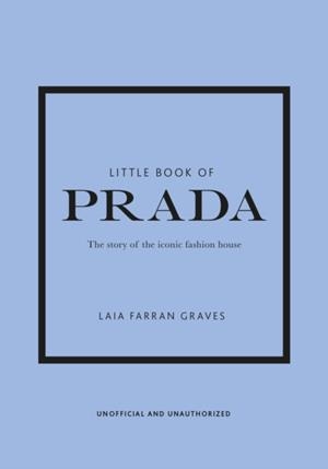 LITTLE BOOK OF PRADA | 9781787394599 | GRAVES, LAIA FARRAN