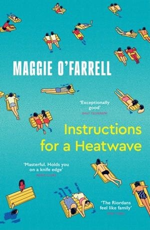 INSTRUCTIONS FOR A HEATWAVE | 9781035430109 | O'FARRELL, MAGGIE