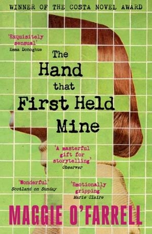 HAND THAT FIRST HELD MINE, THE | 9781035430093 | O'FARRELL, MAGGIE