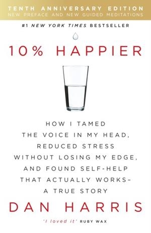 10% HAPPIER (10TH ANNIVERSARY) | 9781444799057 | HARRIS, DAN