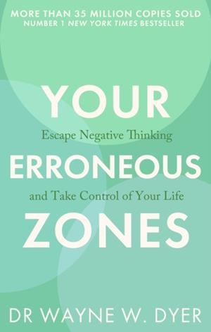 YOUR ERRONEOUS ZONES | 9780749939854 | DYER, WAYNE W.