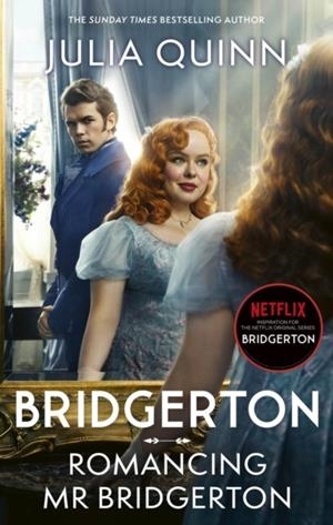 BRIDGERTON 04. ROMANCING MR BRIDGERTON | 9780349438467 | QUINN, JULIA