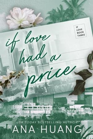 IF LOVE HAD A PRICE (IF LOVE 3) | 9780349438368 | HUANG, ANA