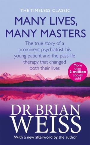 MANY LIVES, MANY MASTERS | 9780749913786 | WEISS, BRIAN