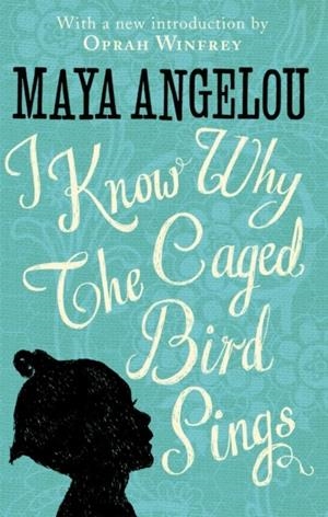 I KNOW WHY THE CAGED BIRD SINGS | 9780349005997 | ANGELOU, MAYA