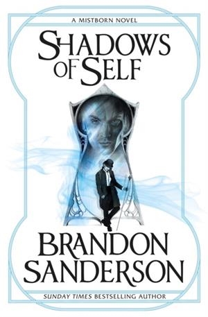 MISTBORN 05. SHADOWS OF SELF | 9781473208230 | SANDERSON, BRANDON