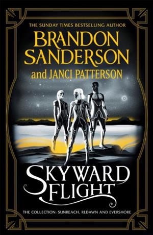 SKYWARD FLIGHT | 9781399602150 | SANDERSON, BRANDON / PATTERSON, JANCI