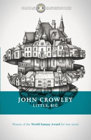 LITTLE, BIG | 9781473205475 | CROWLEY, JOHN