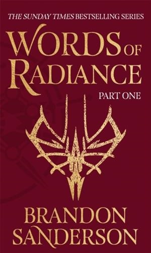 WORDS OF RADIANCE PART ONE | 9781473233300 | SANDERSON, BRANDON
