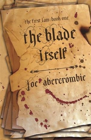 FIRST LAW 01, THE. THE BLADE ITSELF | 9781399604307 | ABERCROMBIE, JOE